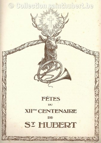 Livre sur les fêtes du XII centenaire de Saint-Hubert