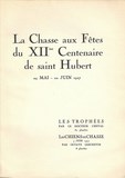 La Chasse aux Fêtes du XIIme Centenaire de saint Hubert.